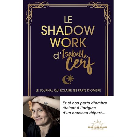 Le shadow work d'Isabelle Cerf : le journal qui éclaire tes parts d'ombre