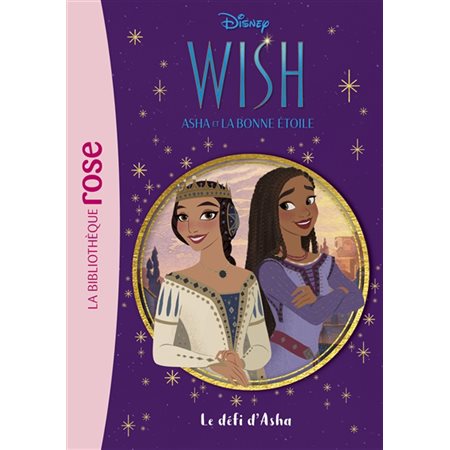 Le défi d'Asha, tome 2, Wish, Asha et la bonne étoile