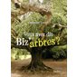 Vous avez dit biz'arbres ?