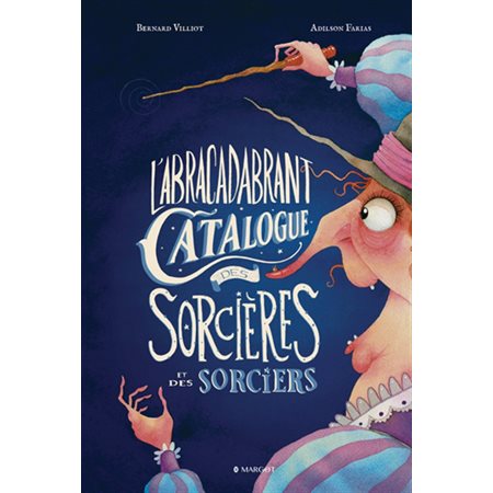 L'abracadabrant catalogue des sorcières et des sorciers