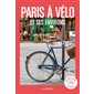 Paris à vélo et ses environs