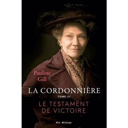 Le testament de Victoire, tome 3, La Cordonnière (ed. 2024)