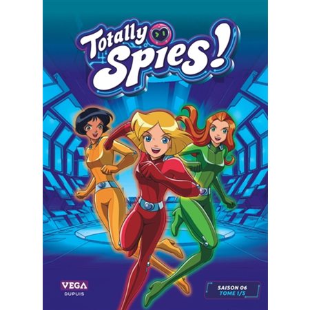 Totally Spies ! : saison 6, vol. 1 / 5