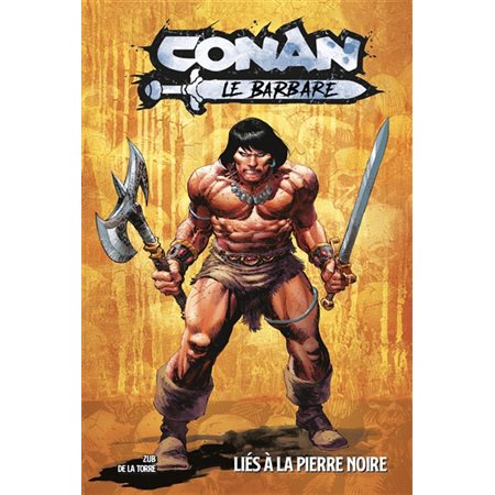 Liés à la pierre noire, tome 1, Conan le barbare
