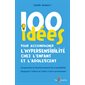 100 idées pour accompagner l'hypersensibilité chez l'enfant et l'adolescent