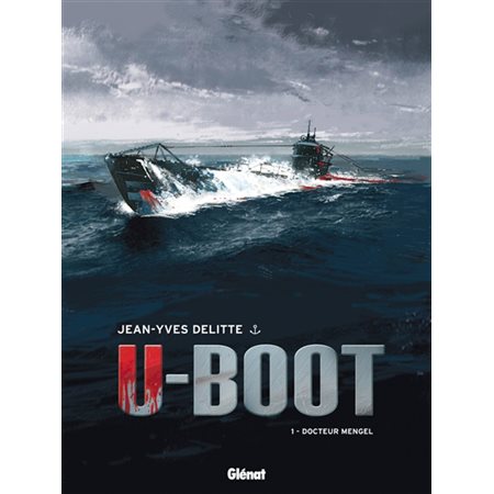 U-Boot, Vol. 1. Docteur Mengel