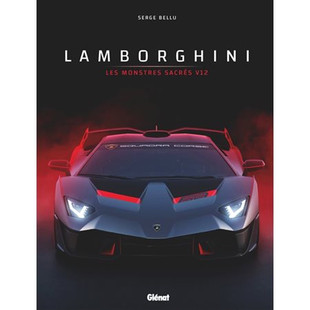 Lamborghini : les monstres sacrés V12
