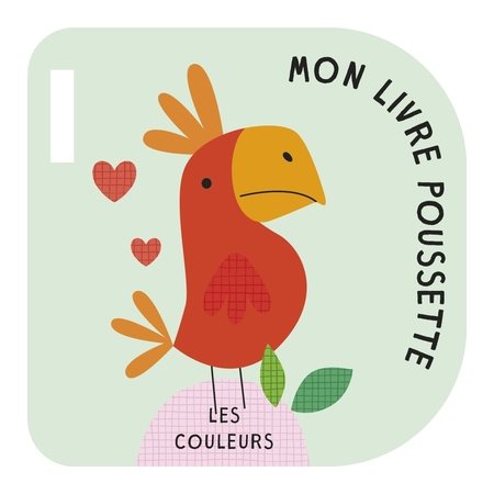 Les couleurs; Mon livre poussette