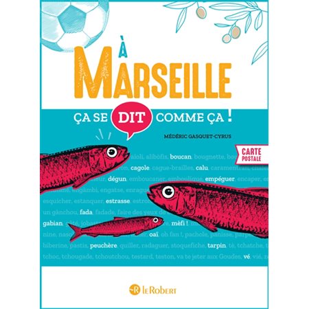 A Marseille ça se dit comme ça !