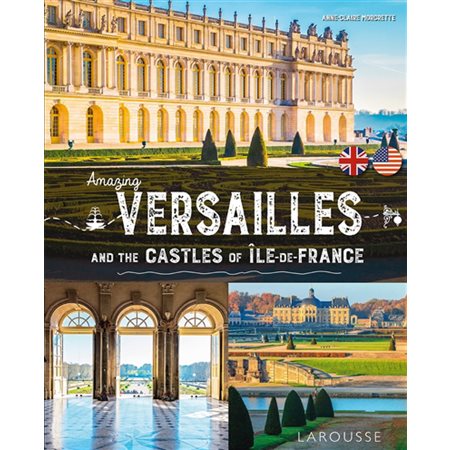 Amazing Versailles and the castles of Ile-de-France