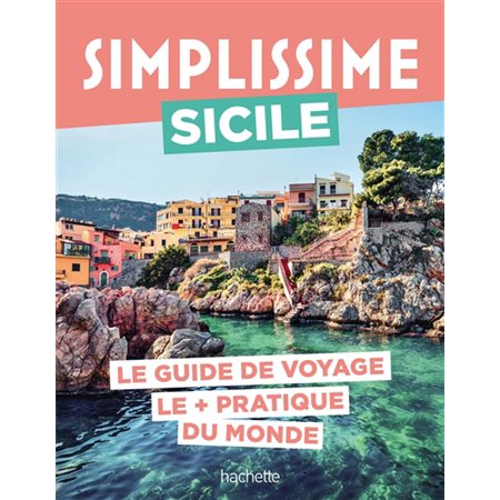 Simplissime : Sicile : le guide de voyage le + pratique du monde