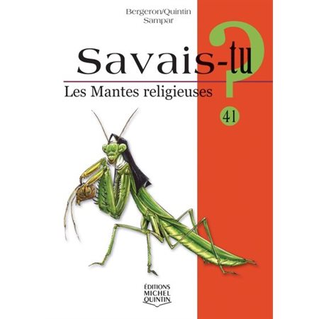 Les mantes religieuses  /  tome 41, Savais-tu ?