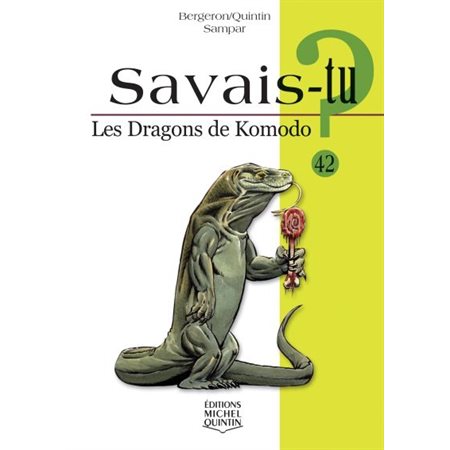 Les dragons de Komodo  /  tome 42, Savais-tu ?