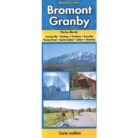 Bromont, Granby: canton de Granby, Cowansville, Farnham, Knowlton, Lac Brome, Roxton Pond...