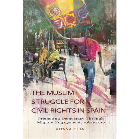 The Muslim Struggle for Civil Rights in Spain