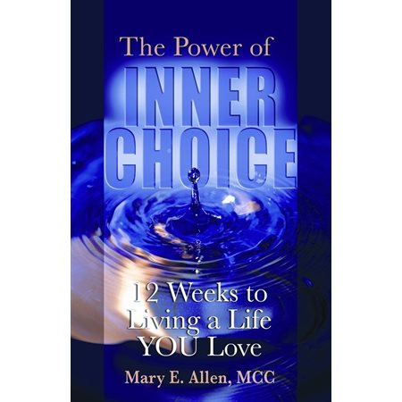 The Power of Inner Choice
