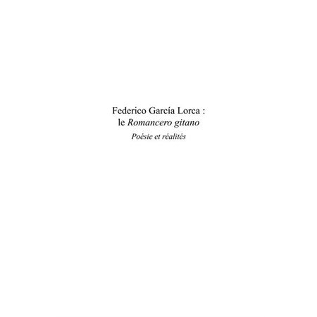 Federico García Lorca : <em>le romancero gitano < / em>