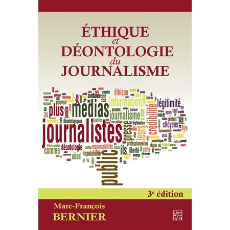 Ethique et déontologie du journalisme 3e édi