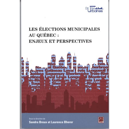 Les élections municipales au Québec: Enjeux et perspectives