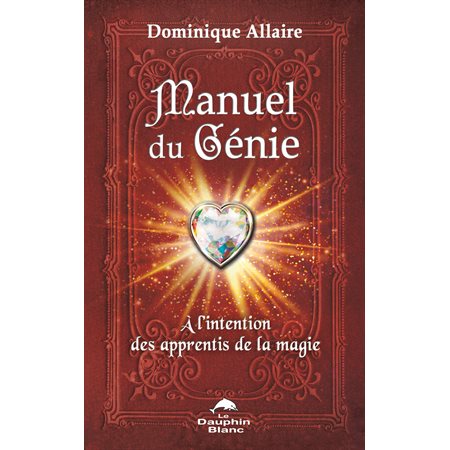 Manuel du Génie : À l'intention des apprentis de la magie