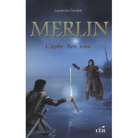 Merlin 2 : L'épée des rois